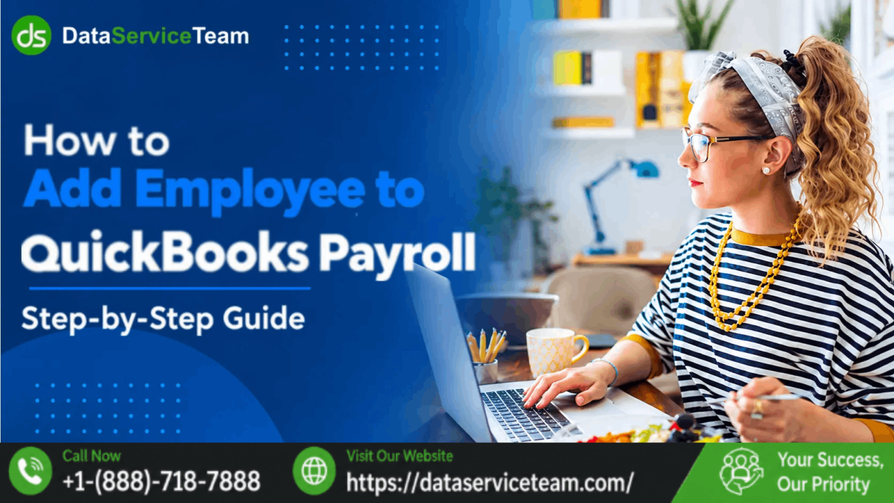 Add employee to QuickBooks Payroll guide showing employee setup, compensation, tax withholding, direct deposit, and first-payroll verification.