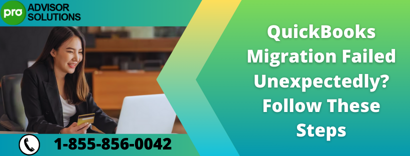 QuickBooks Migration Failed Unexpectedly