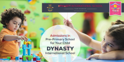 Admission in Pre-Primary School for Your Child- DYNASTY International School