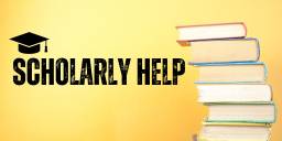 SCHOLARLY HELP